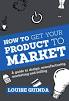 How to get your product to market.jpg How to get your product to market.jpg
